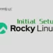 Initial Setup Rocky Linux 9