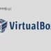 Install VirtualBox 7.0 on Ubuntu