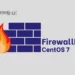 Set Up FirewallD on CentOS 7